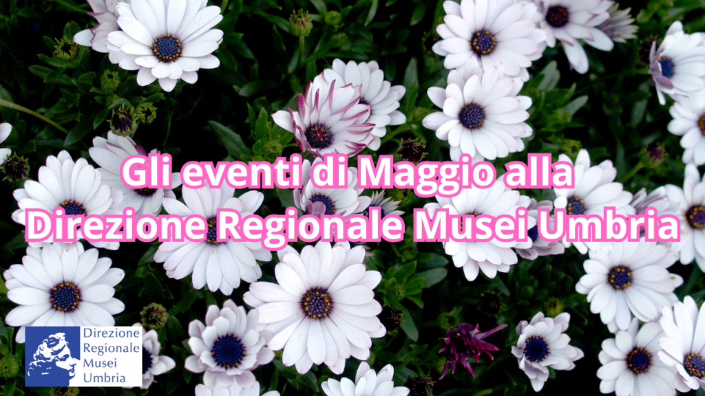Il calendario di Maggio: tutti gli eventi alla DRM Umbria